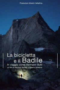 La bicicletta e il Badile. In viaggio come Hermann Buhl